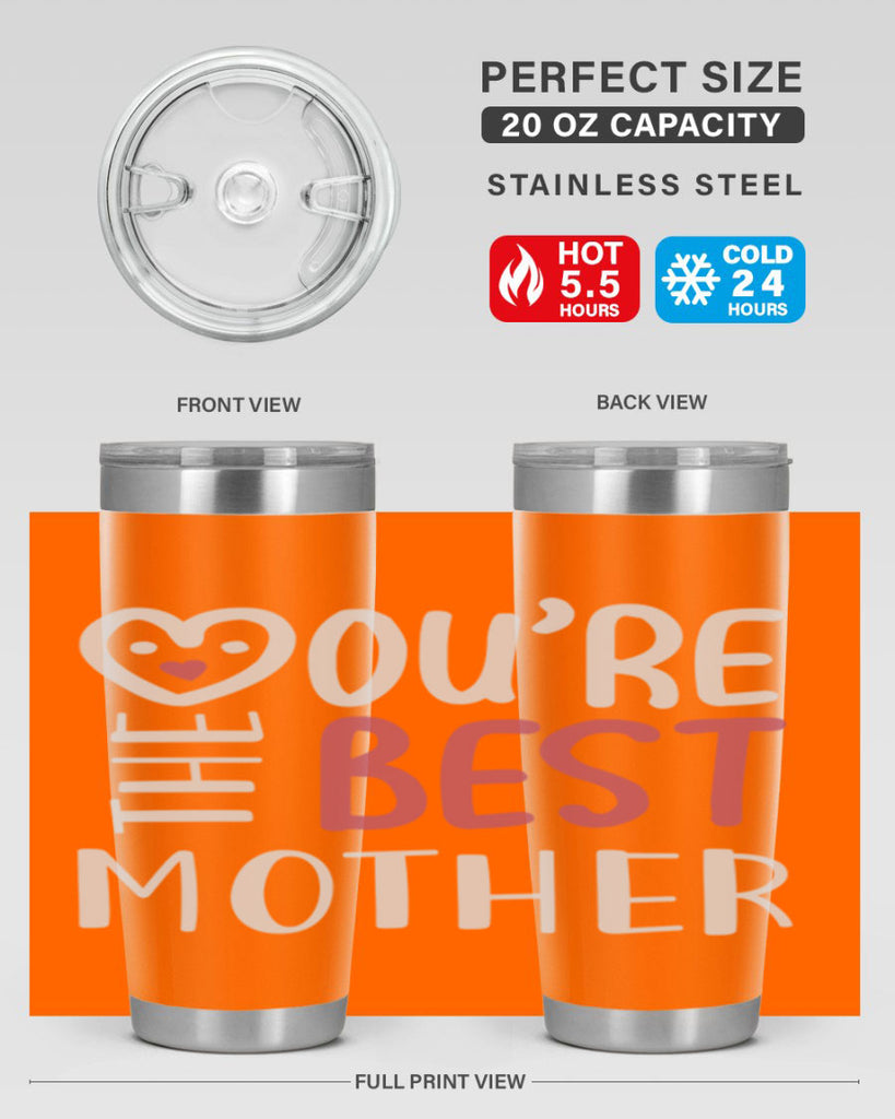 you’re the best mother 1#- mom- Tumbler