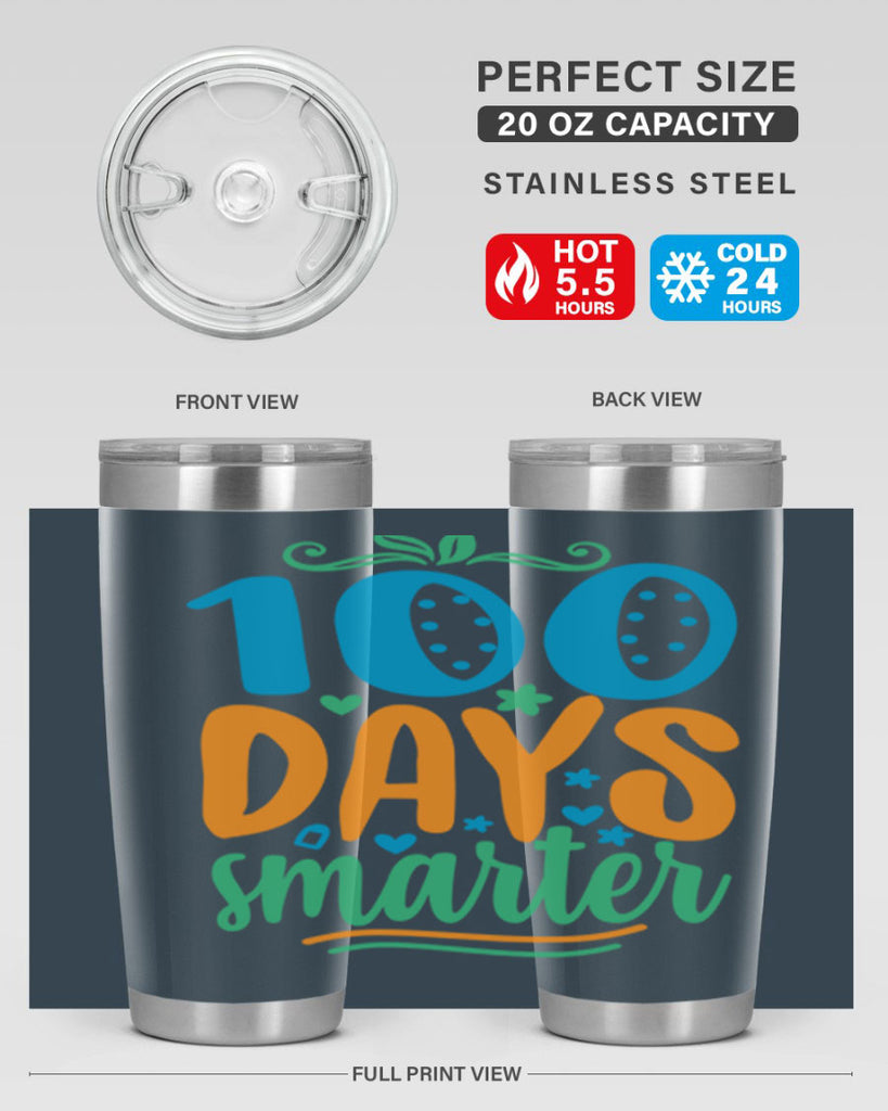 100 days smarter 22#- 100 days of school- Tumbler