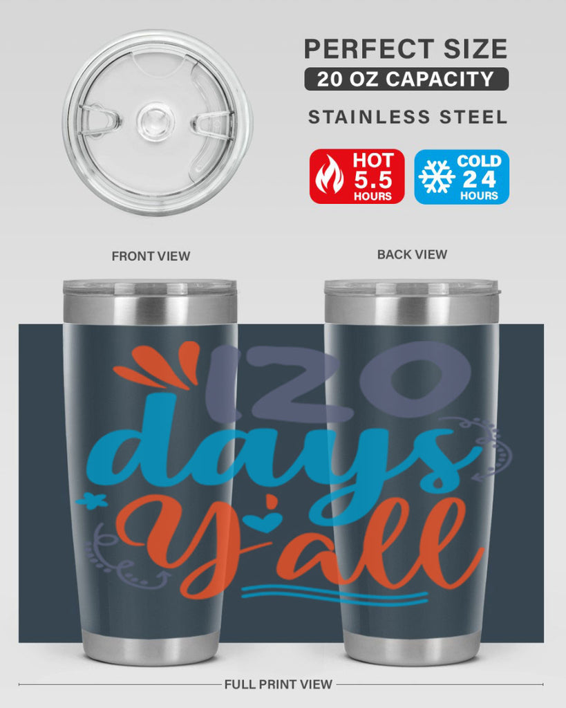 120 days yalll 9#- 100 days of school- Tumbler