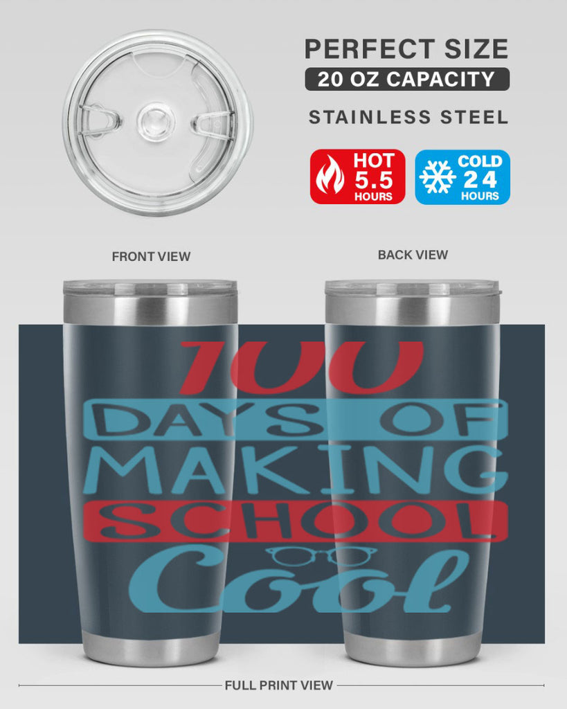 4 days of making school cool 44#- 100 days of school- Tumbler