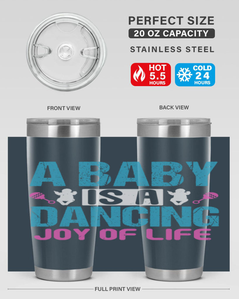 A baby is a dancing joy of life Style 179#- baby- tumbler