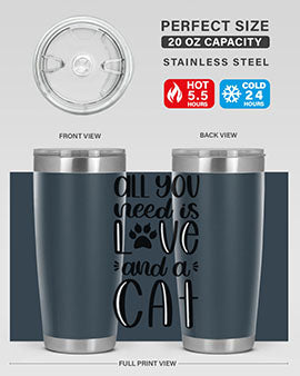 All You Need Is Love And A Cat Style 76#- cat- Tumbler