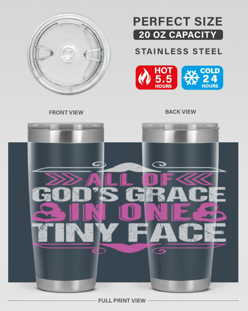 All of Gods Grace in one tiny Face Style 154#- baby- tumbler