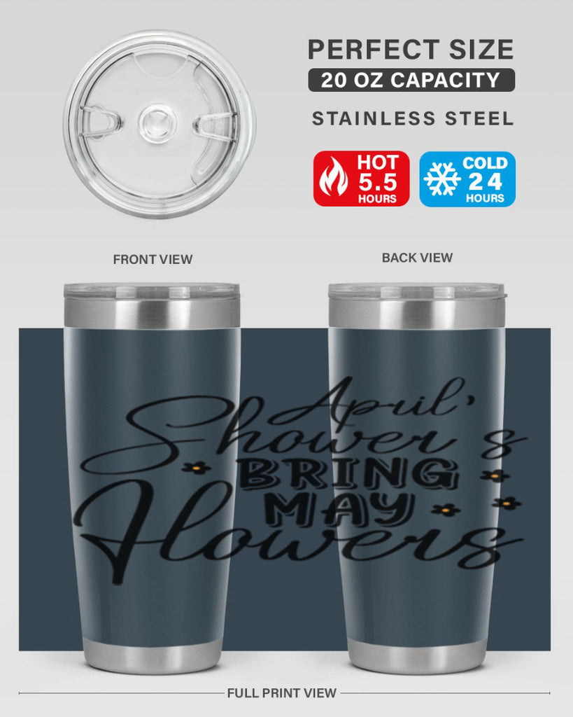 April showers bring may flowers 23#- spring- Tumbler
