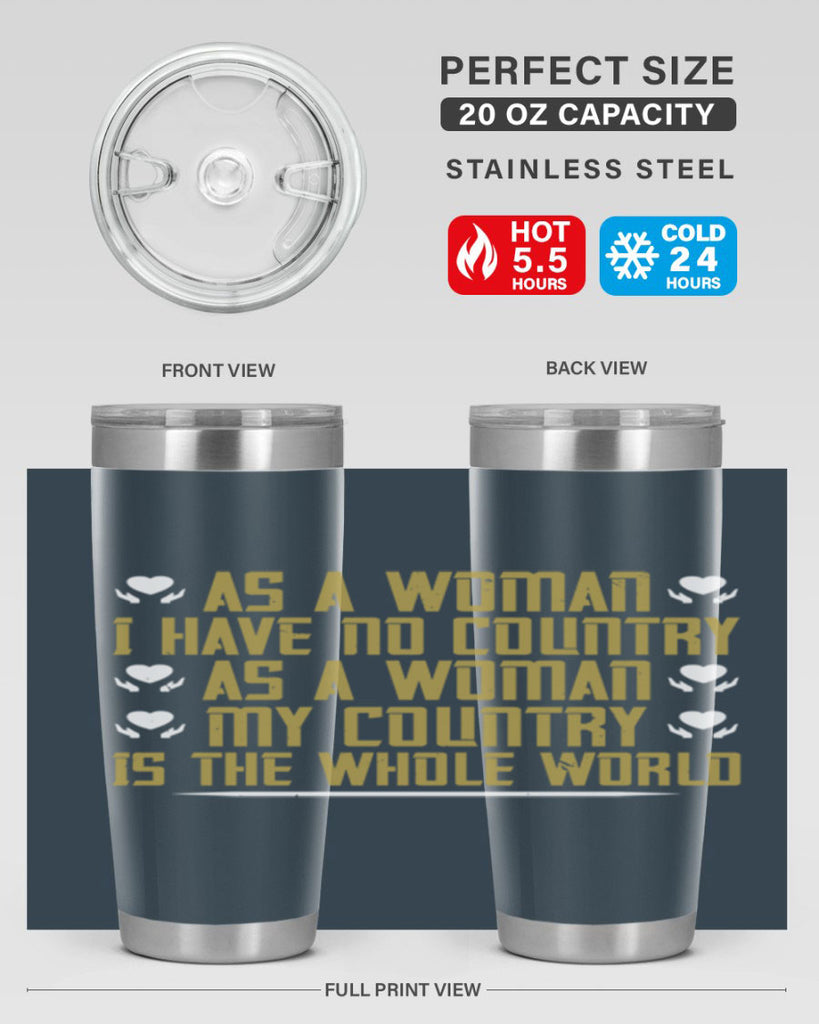 As a woman I have no country As a woman my Style 75#- womens day- Tumbler