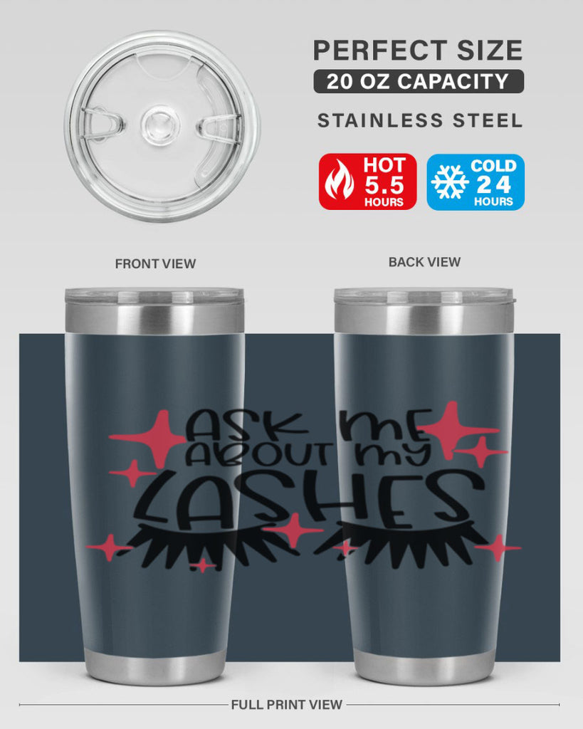 Ask Me About My Lashes Style 143#- make up- Tumbler