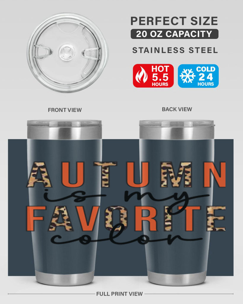 Autumn is My Favorite Color 22#- fall- Tumbler