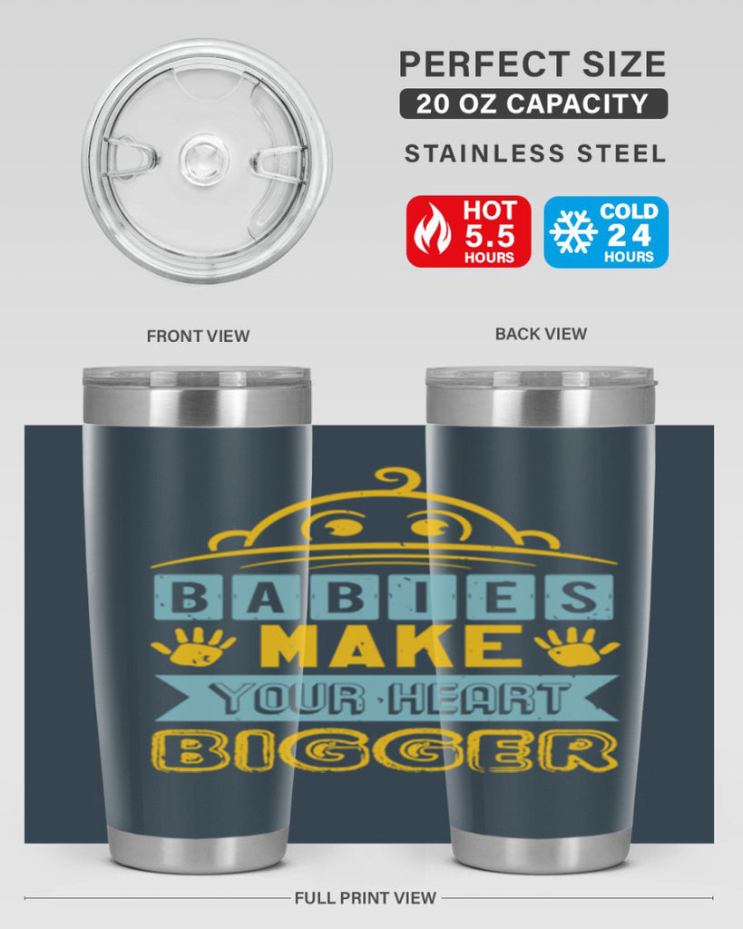 Babies make your heart bigger Style 17#- baby shower- tumbler