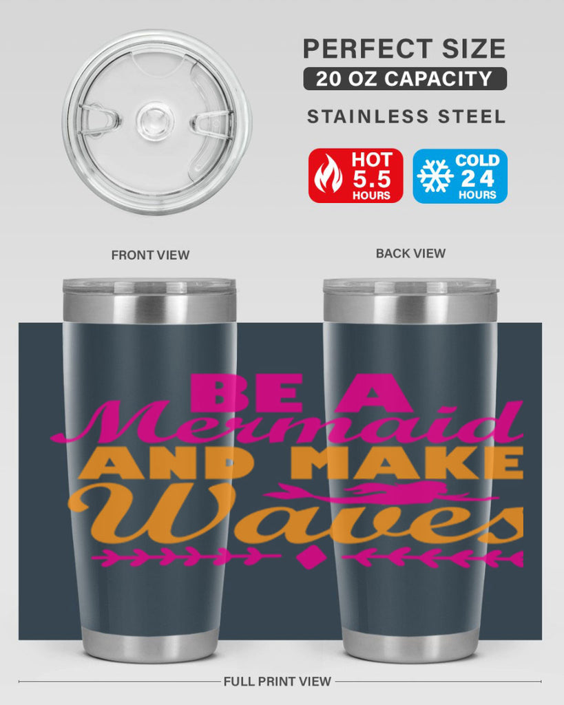 Be A Mermaid And Make Waves 49#- mermaid- Tumbler