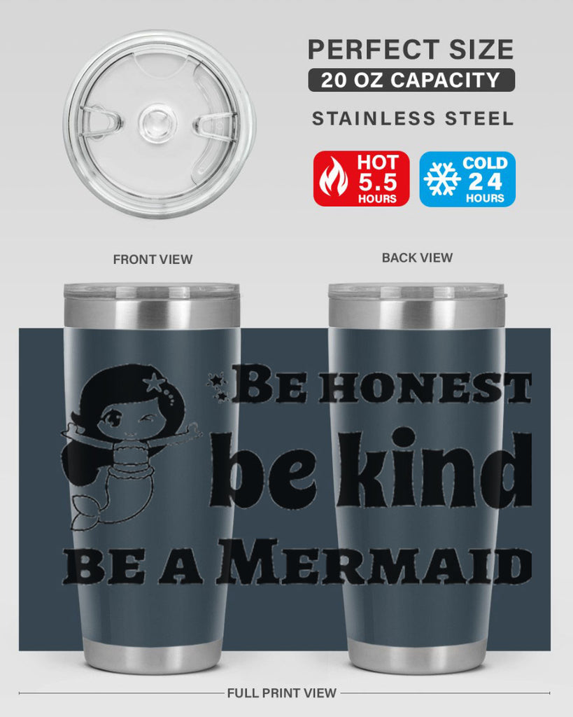 Be honest be kind be 56#- mermaid- Tumbler