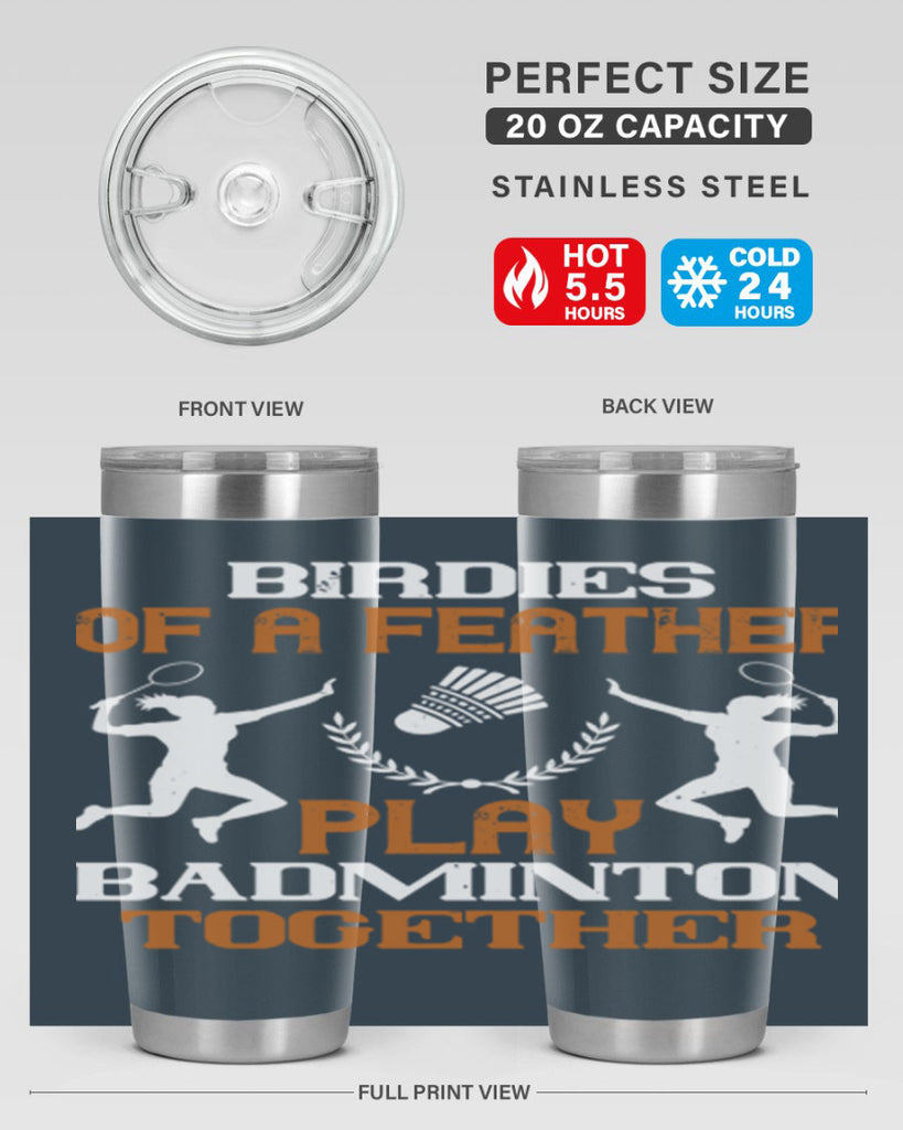 Birdies of a feather play badminton together 2313#- badminton- Tumbler