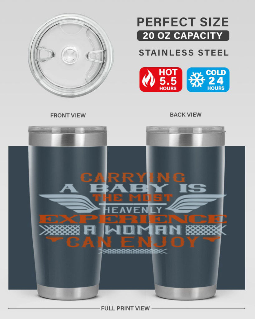 Carrying a baby is the most heavenly experience a woman can enjoy Style 128#- baby- tumbler