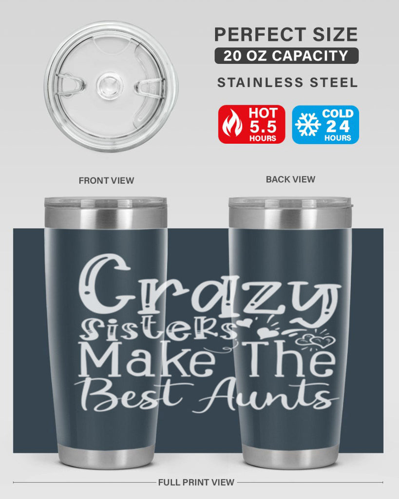 Crazy Sisters Make The Best Aunts Style 12#- aunt- Tumbler