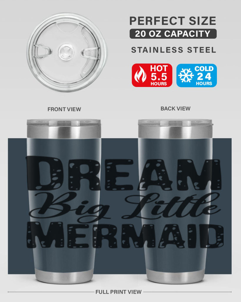 Dream Big Little Mermaid 134#- mermaid- Tumbler