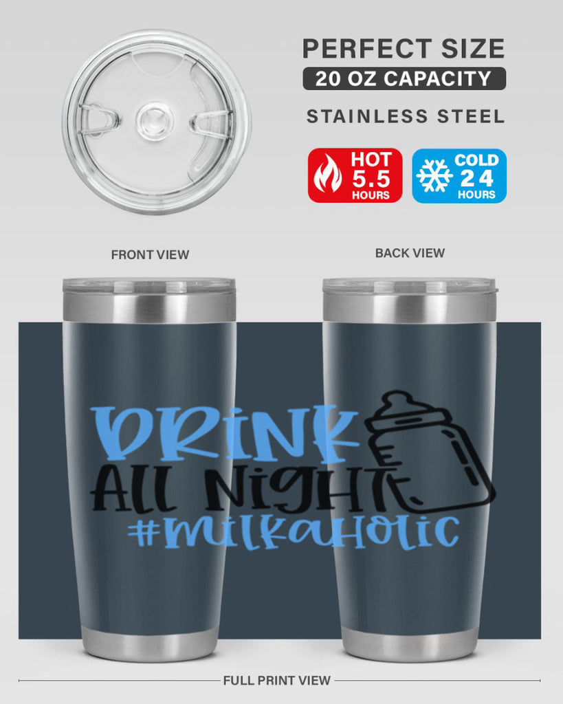 Drink All Night Milkaholic Style 99#- baby- tumbler