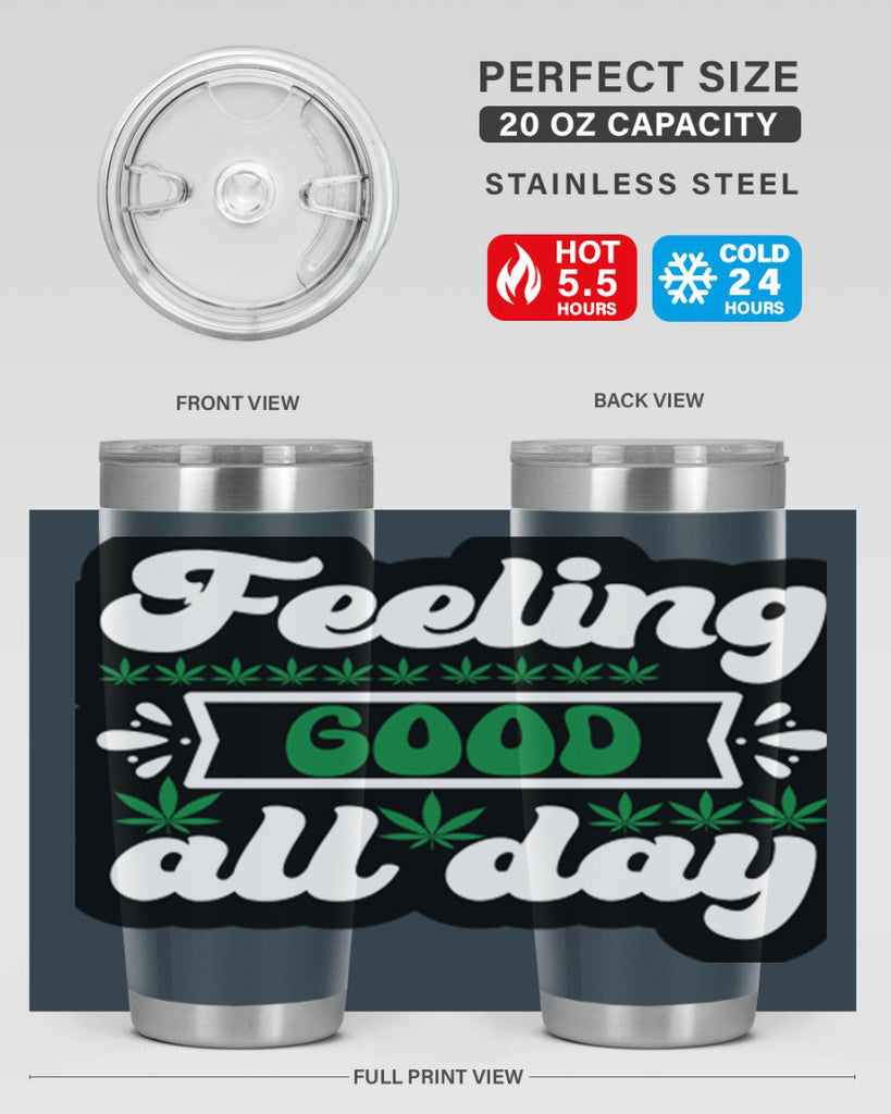 Feeling good all day 82#- marijuana- Tumbler