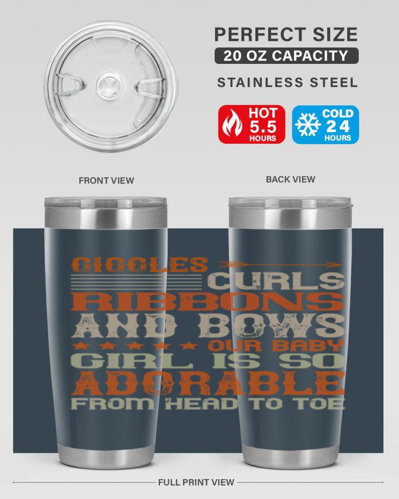 Giggles curls ribbons and bows Our baby girl is so adorable from head to toe Style 122#- baby- tumbler