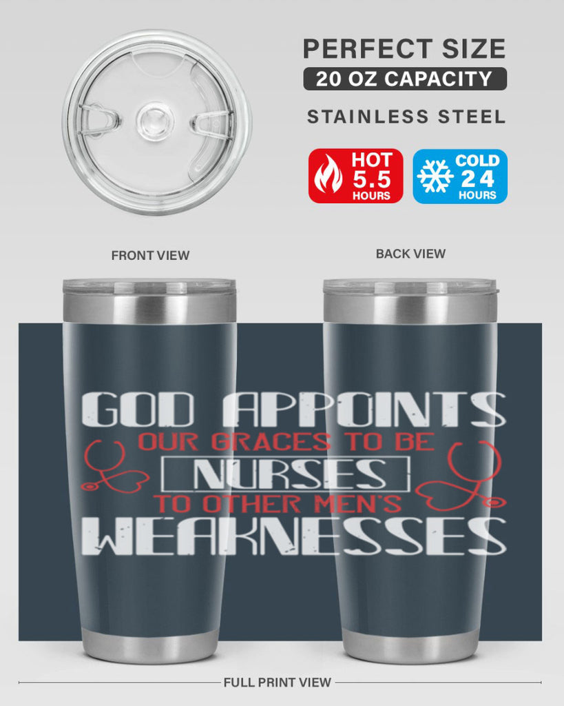 God appoints our graces to be NURSES to other men’s weaknesses Style 338#- nurse- tumbler