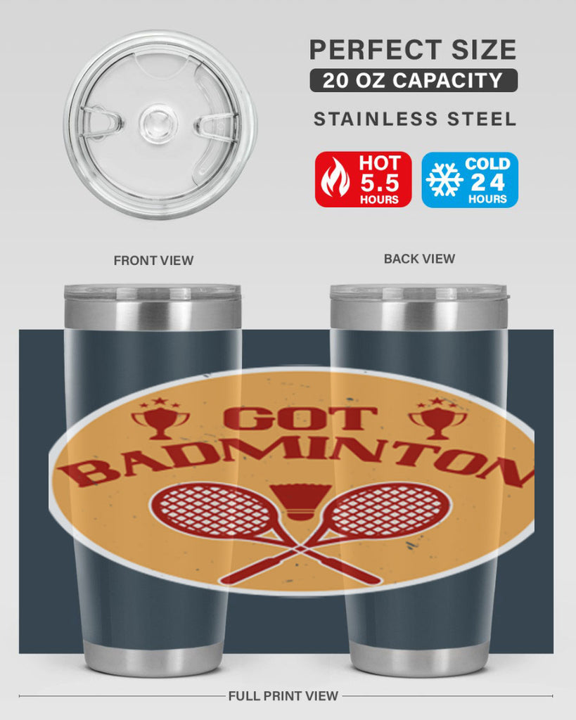 Got Badminton 2248#- badminton- Tumbler