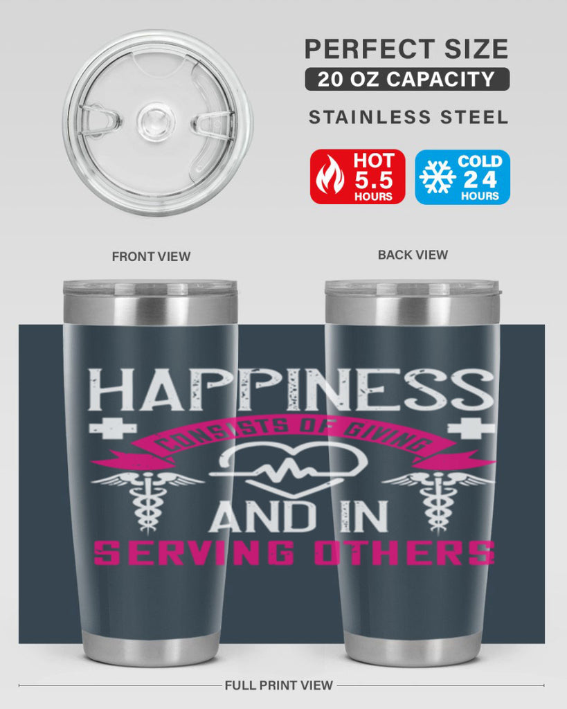 Happiness…consists of giving and in serving others Style 324#- nurse- tumbler