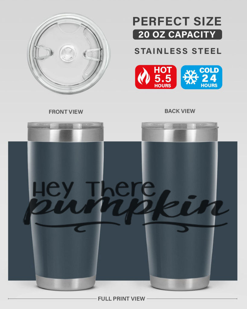 Hey There Pumpkin 311#- fall- Tumbler