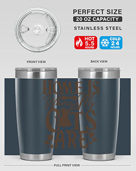 Home Is Where My Cats Are Style 15#- cat- Tumbler