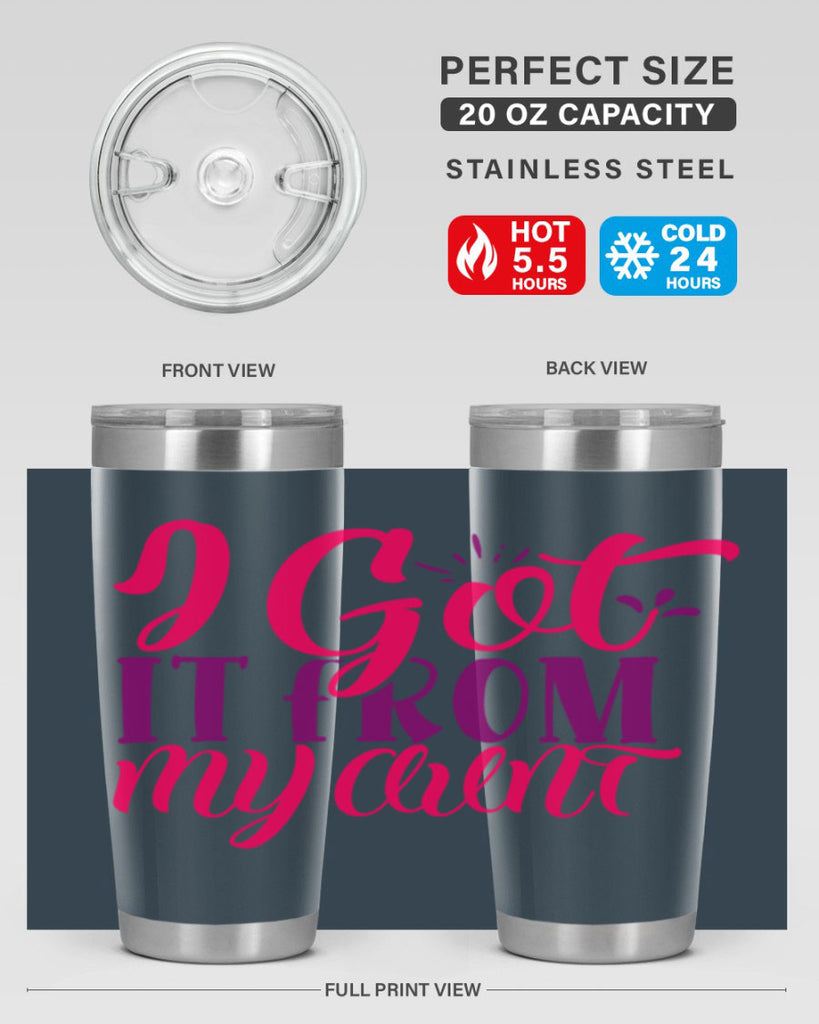 I Got It From My Aunt Style 256#- baby- tumbler