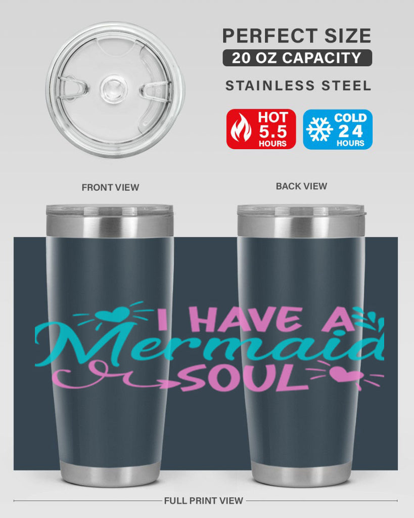 I Have A Mermaid Soul 210#- mermaid- Tumbler