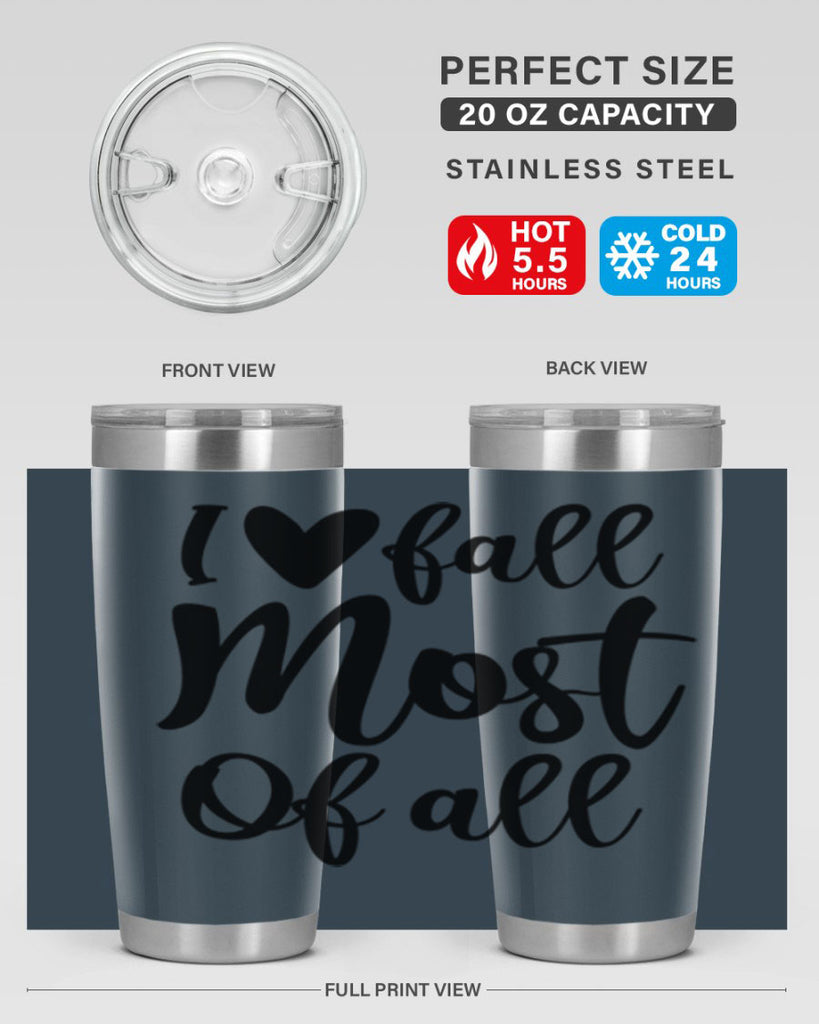 I Love Fall Most Of All 330#- fall- Tumbler