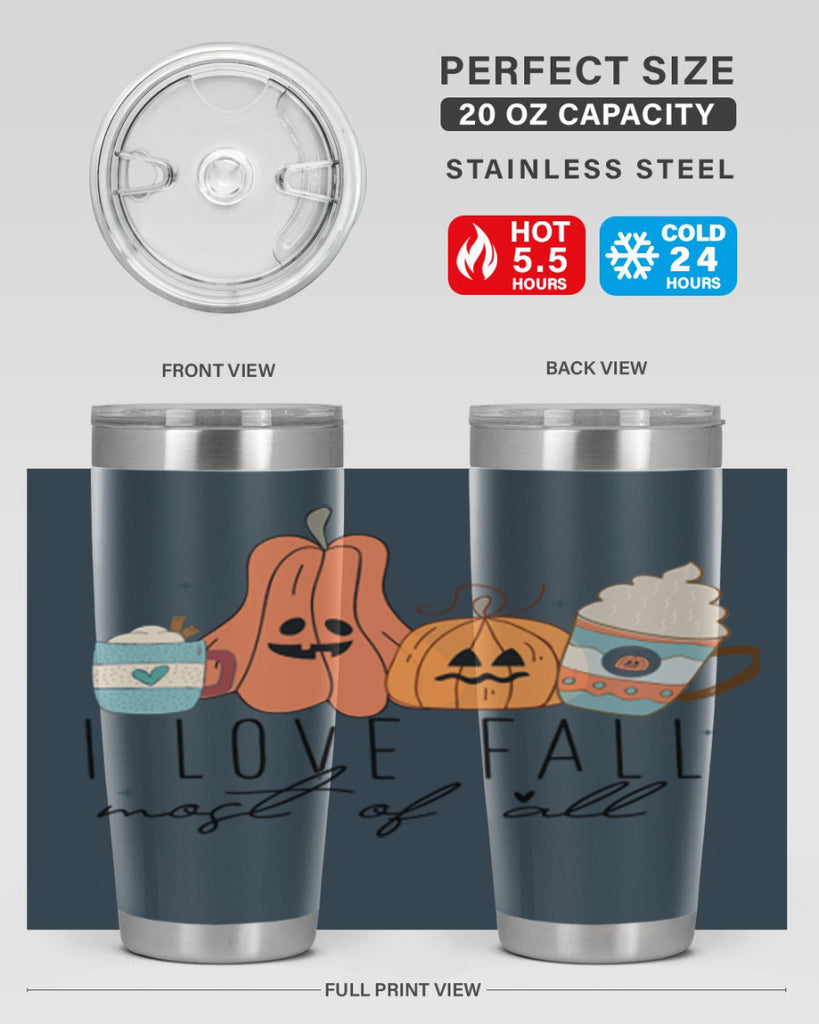 I Love Fall Most Of All 335#- fall- Tumbler