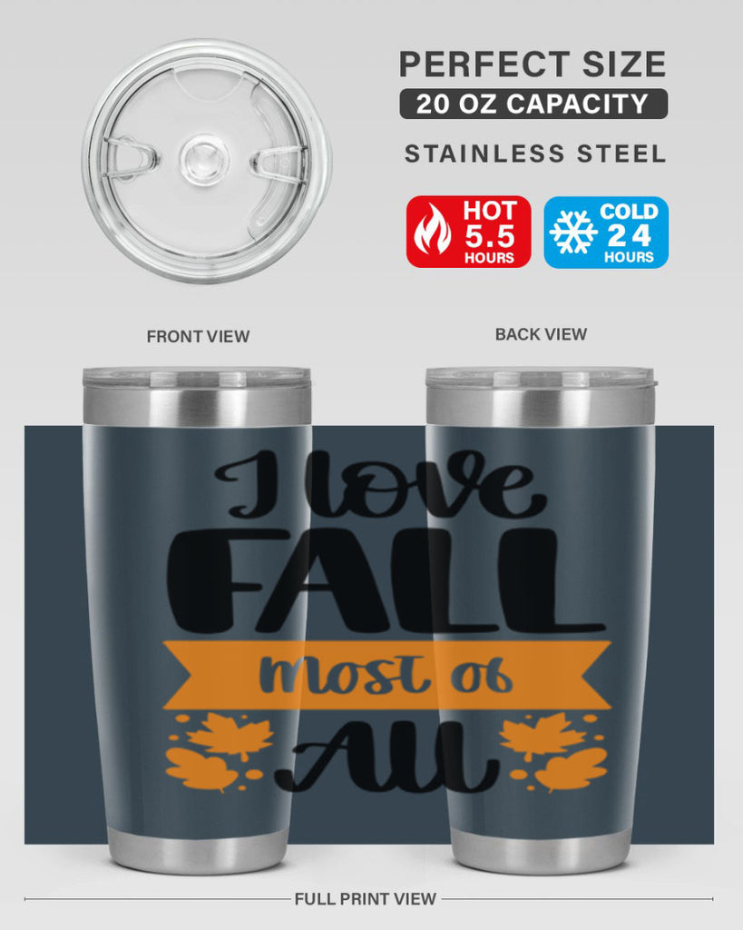 I Love Fall Most Of All 498#- fall- Tumbler