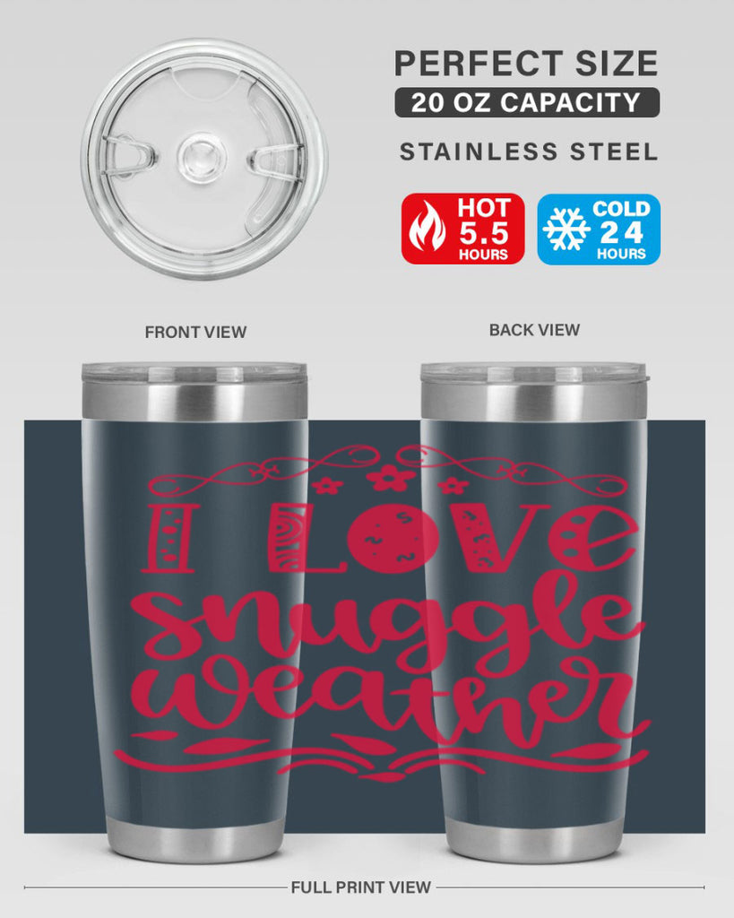 I Love Snuggle Weather 338#- fall- Tumbler