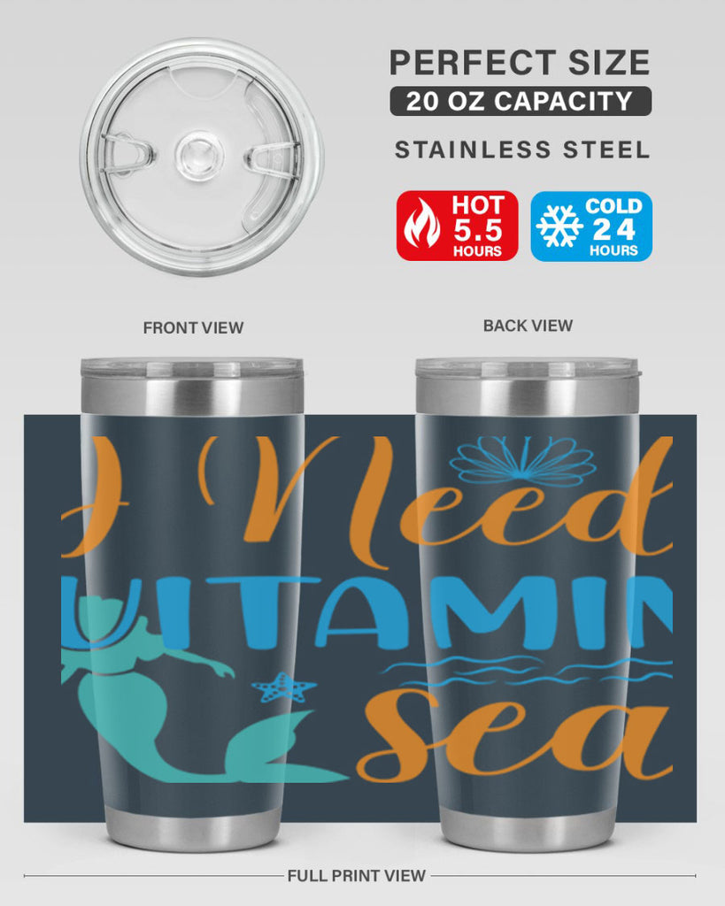 I Need Vitamin Sea 234#- mermaid- Tumbler