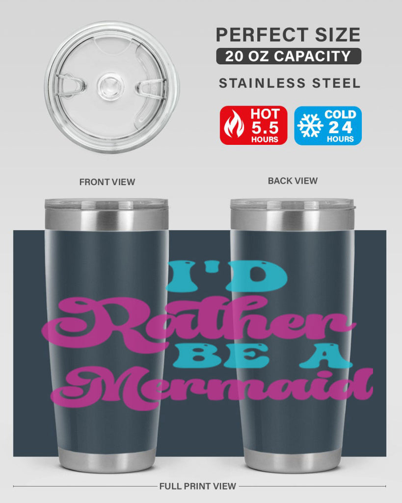 Id Rather Be A Mermaid 220#- mermaid- Tumbler