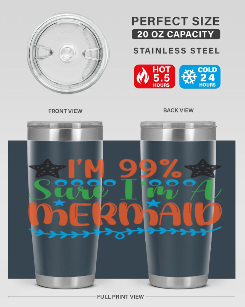 Im Sure Im A 252#- mermaid- Tumbler