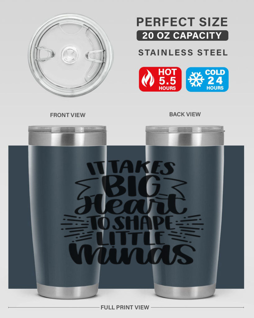 It Takes Big Heart To Shape Style 70#- teacher- tumbler