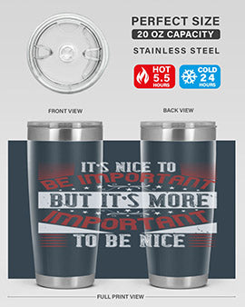 It’s nice to be important but it’s more important to be nice Style 44#- volunteer- Tumbler