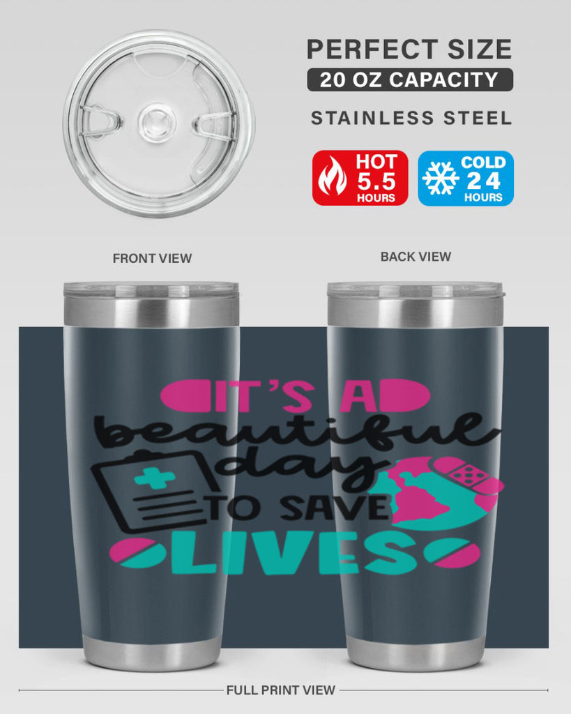 Its A Beautiful Day To Save Lives Style Style 150#- nurse- tumbler