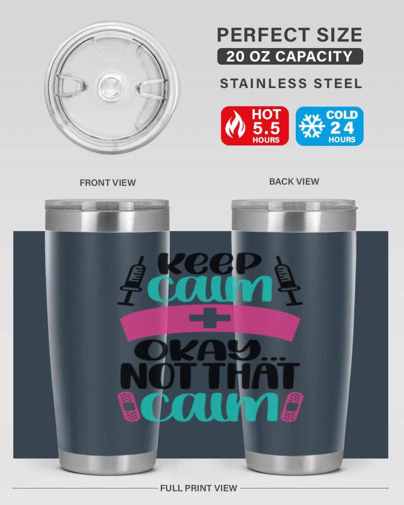 Keep Calm Okay Not Style Style 145#- nurse- tumbler