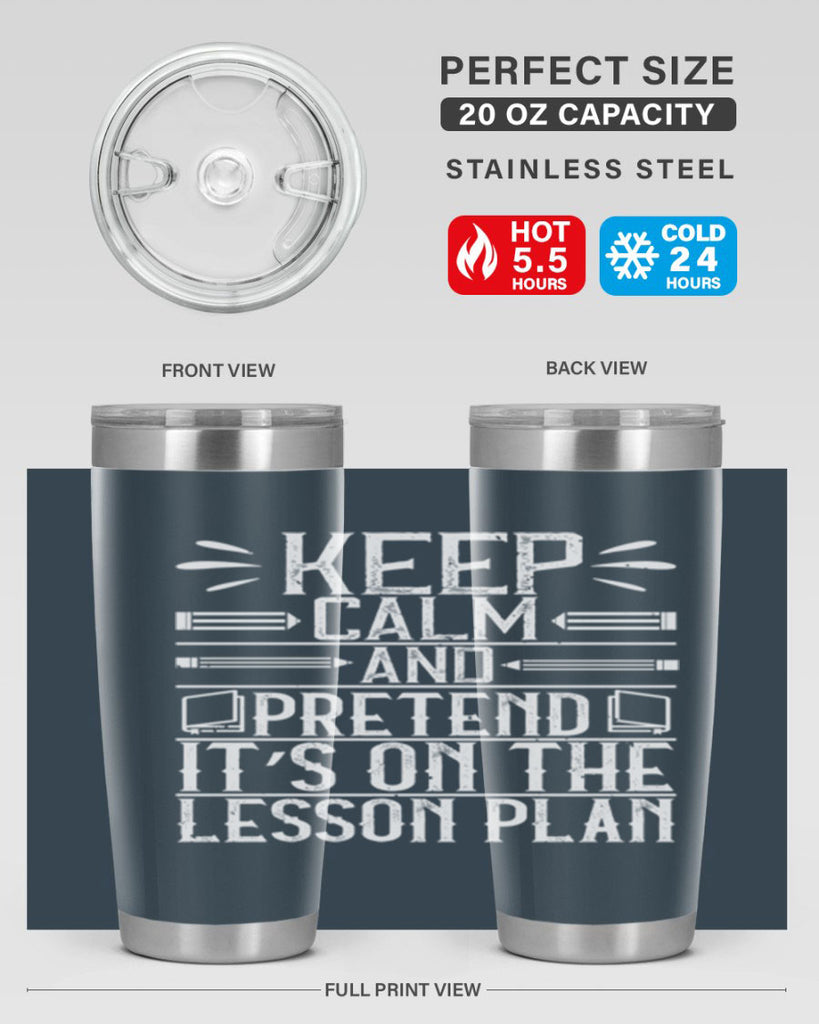 Keep calm and pretend it’s on the lesson plan Style 95#- teacher- tumbler