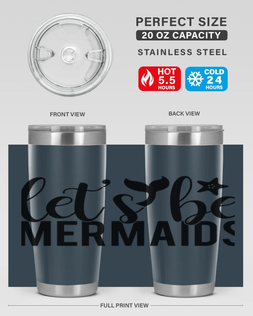 Lets be mermaids 294#- mermaid- Tumbler