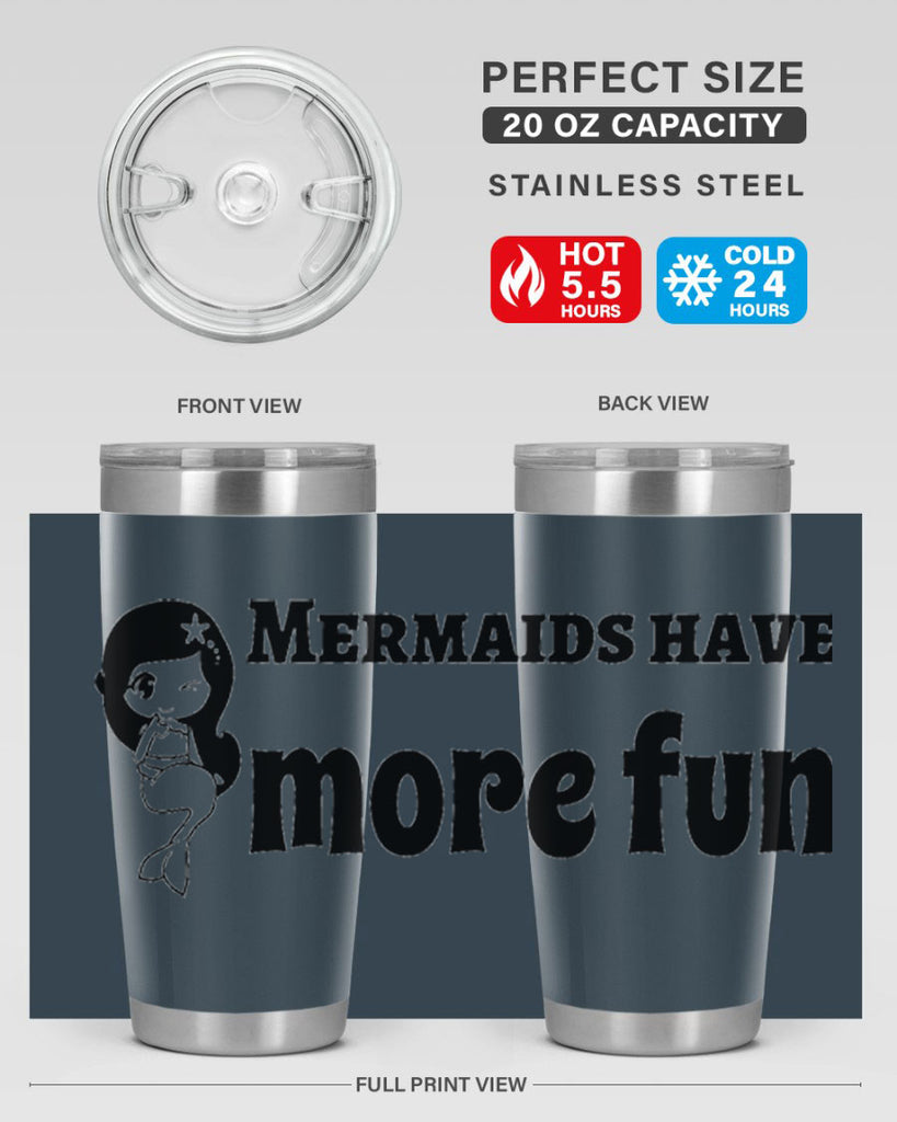 Mermaids have more fun 490#- mermaid- Tumbler