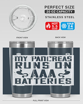 My Pancreas Runs On Aaa Batteries Style 20#- diabetes- Tumbler