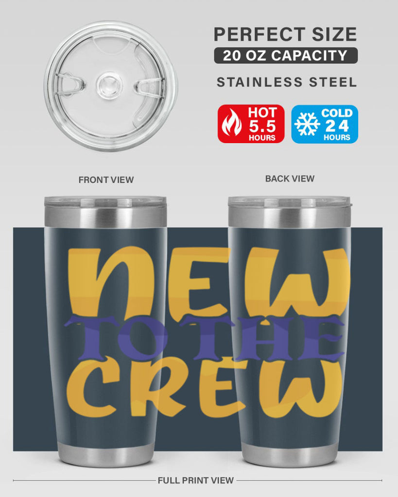 New To the Crew Style 216#- baby- tumbler