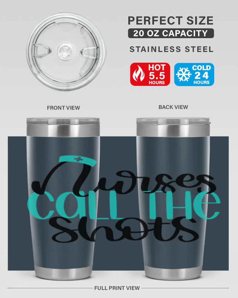 Nurses Call The Shots Style Style 89#- nurse- tumbler