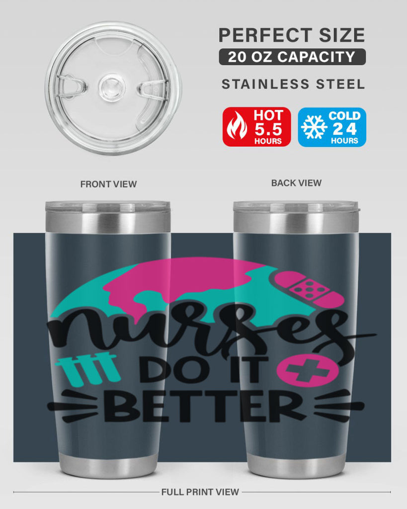 Nurses Do It Better Style Style 84#- nurse- tumbler