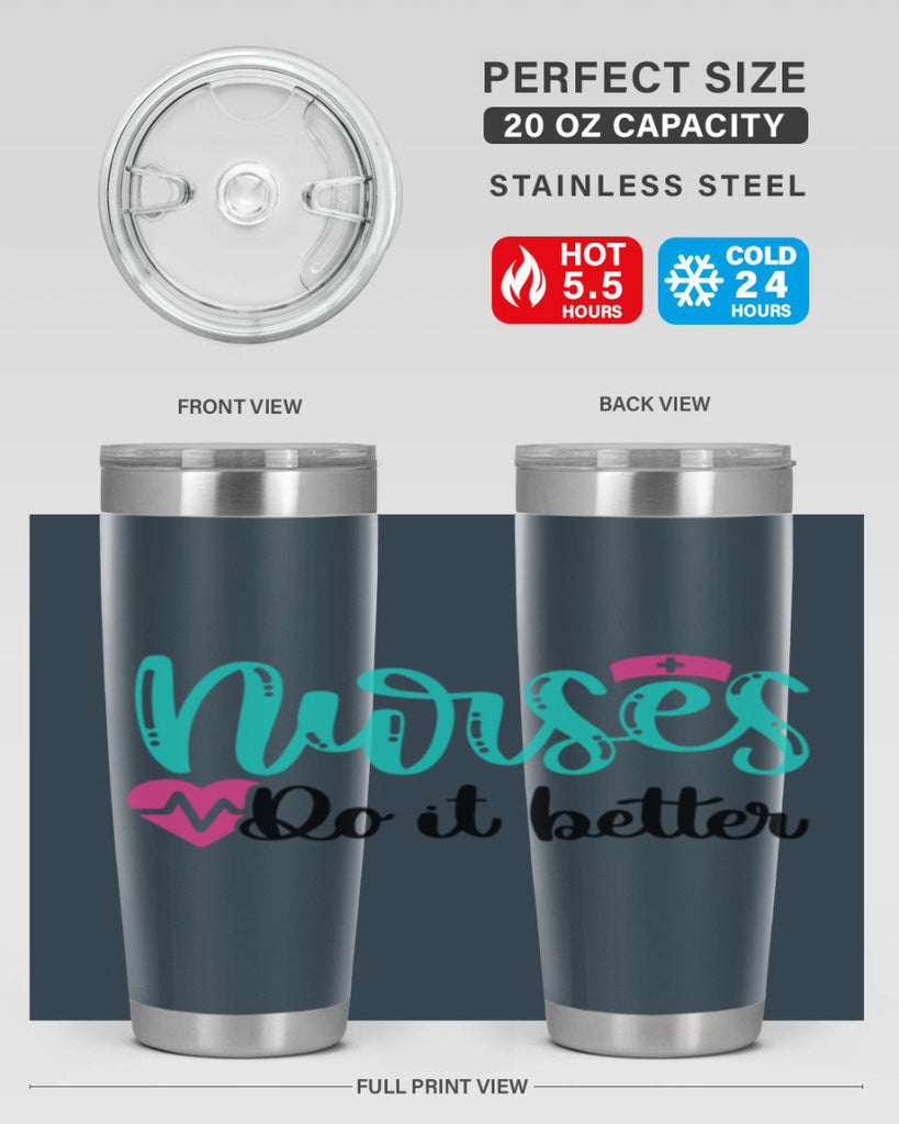 Nurses Do It Better Style Style 85#- nurse- tumbler