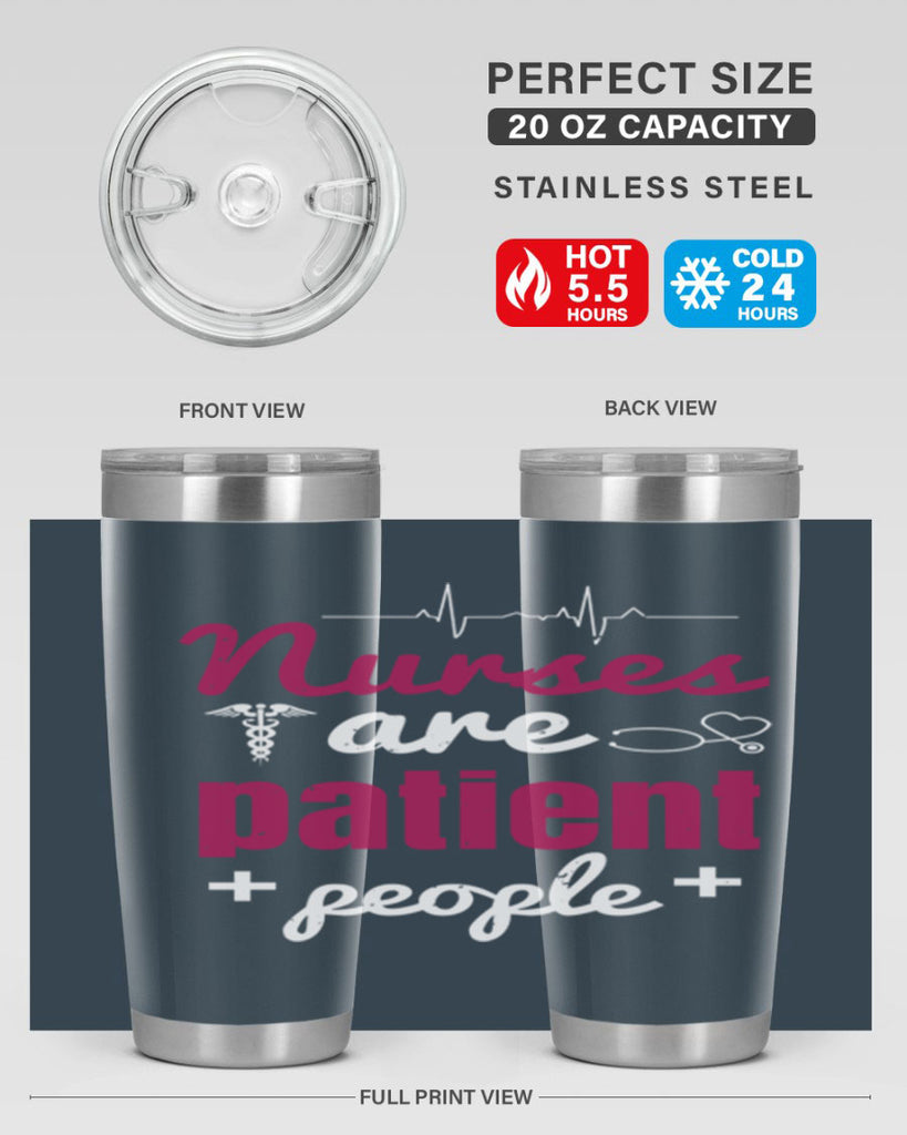 Nurses are patient people Style 289#- nurse- tumbler