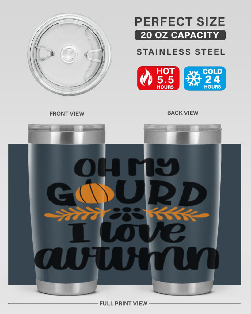 Oh My Gourd I Love Autumn 504#- fall- Tumbler