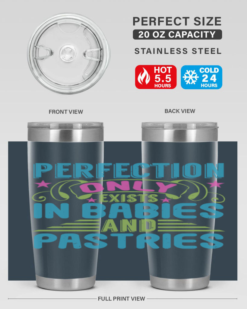 Perfection only exists in babies and pastires Style 182#- baby- tumbler